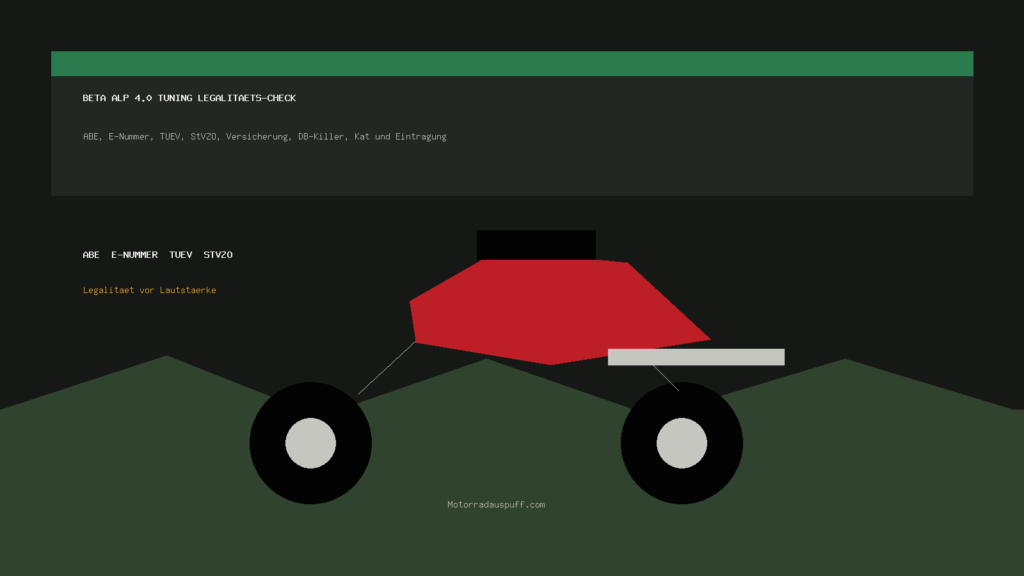 Beta Alp 4.0 Tuning Legalitaets Check fuer ABE, E-Nummer, TUEV, StVZO, Versicherung, DB-Killer, Kat und Eintragung